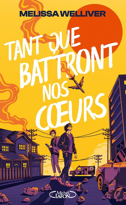 Tant que battront nos coeurs - Melissa Welliver,Cyril Laumonier - ebook