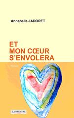 Et mon coeur s'envolera