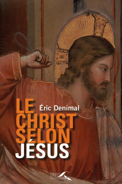 LE CHRIST SELON JESUS