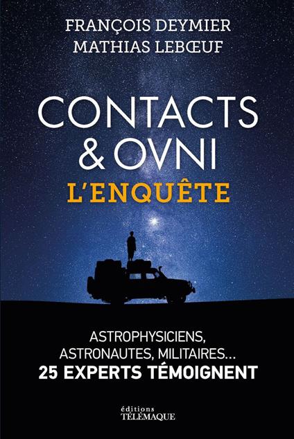 Contacts & OVNIS - L'enquête : les experts témoignent