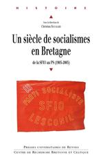 Un siècle de socialismes en Bretagne