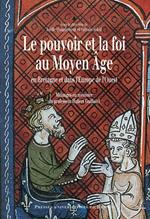 Le pouvoir et la foi au Moyen Âge