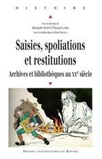 Saisies, spoliations, restitutions