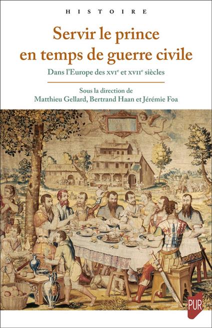 Servir le prince en temps de guerre civile