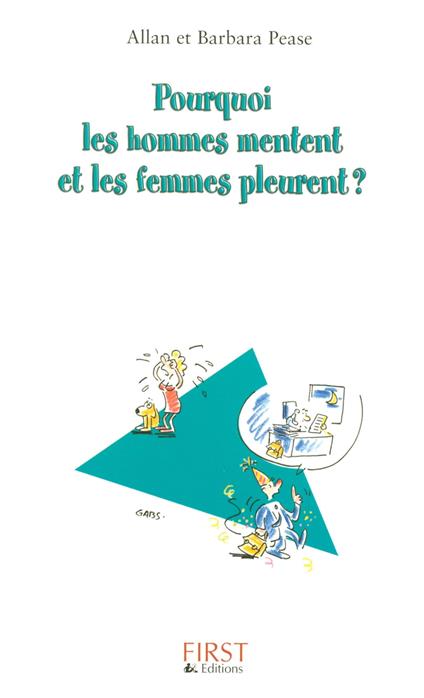 Pourquoi les hommes mentent et les femmes pleurent ? format semi poche