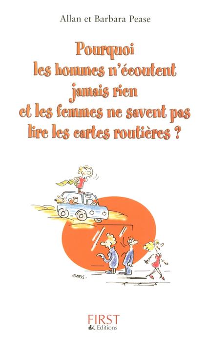 Pourquoi les hommes n'écoutent jamais rien et les femmes ne savent pas lire les cartes routières ?