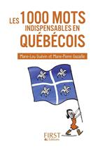 Le petit livre de - 1000 mots indispensables en quebecois