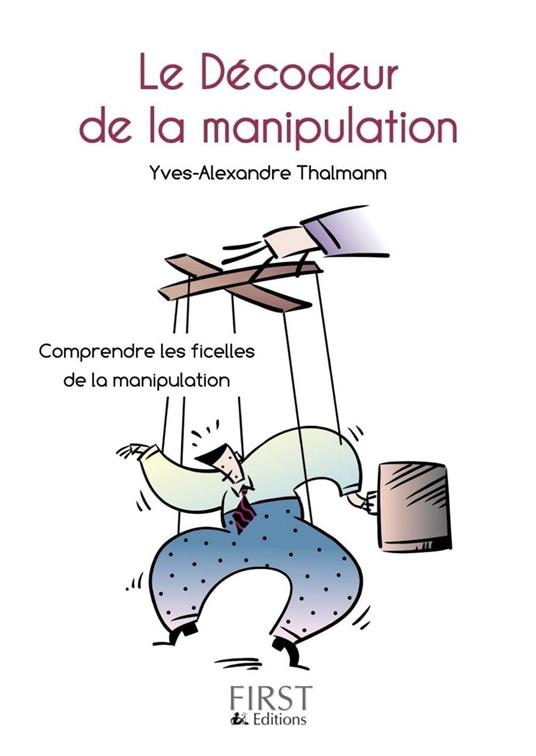 Le petit livre de - décodeur de ma manipulation