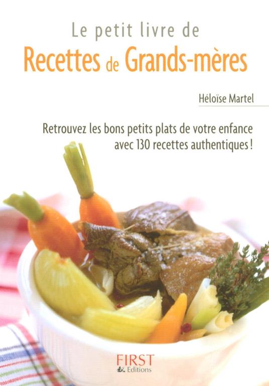Le petit livre de - recettes de grands-mères