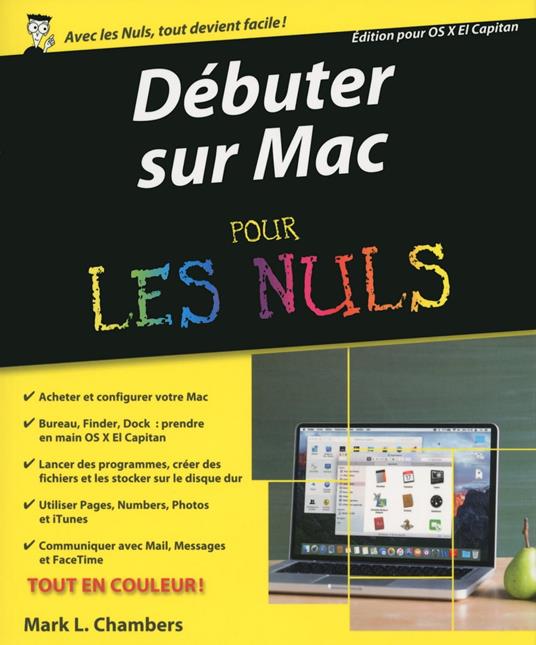 Débuter sur Mac avec OS X Pour les Nuls
