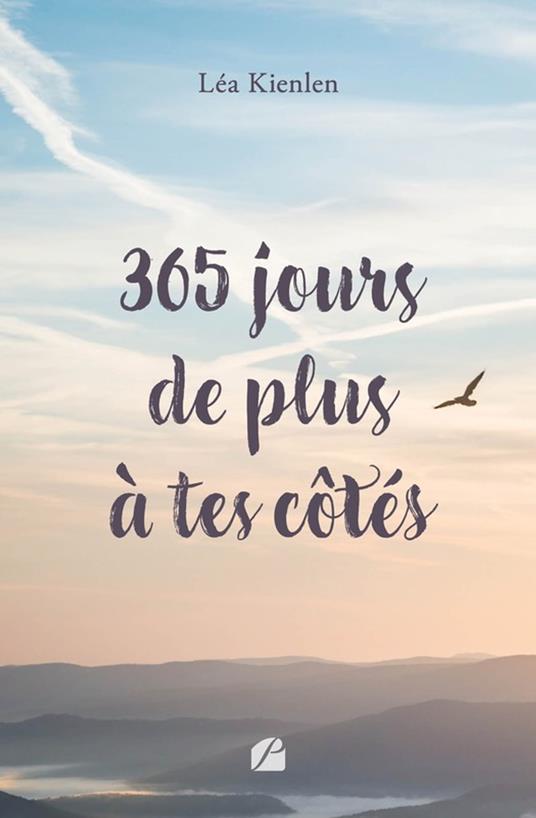 365 jours de plus à tes côtés