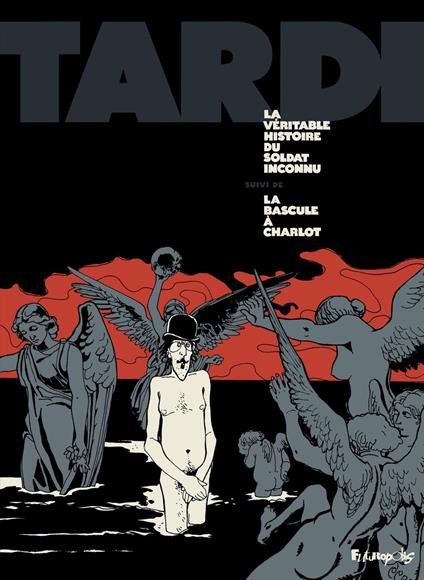 La Véritable Histoire du Soldat Inconnu / La bascule à Charlot