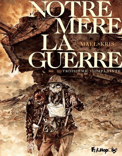 Notre mère la guerre (Tome 3) - Troisième complainte