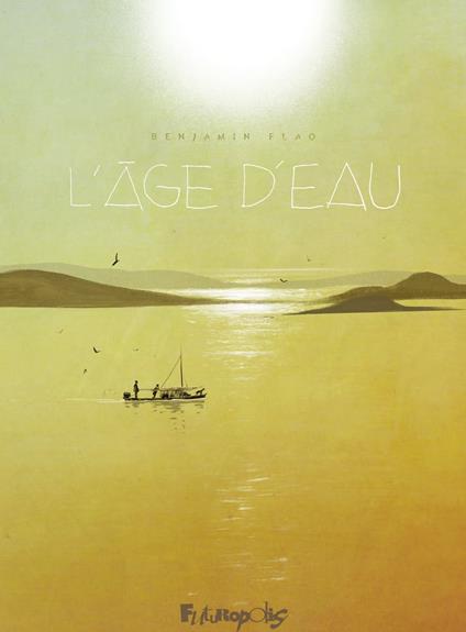 L'âge d'eau (volume 1)
