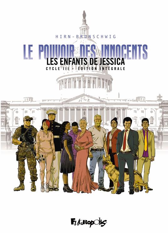 Le Pouvoir des innocents, cycle III. Les enfants de Jessica (L'Intégrale)