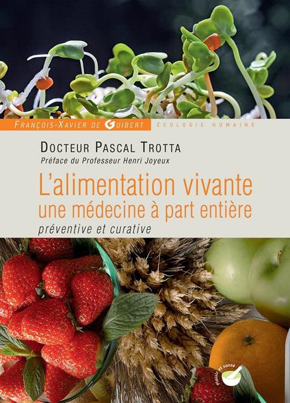 L'alimentation vivante, une médecine à part entière