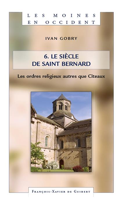 Les Moines en Occident, tome 6
