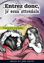 Entrez donc, je vous attendais
