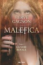 Malefica Tome 2 La voie royale