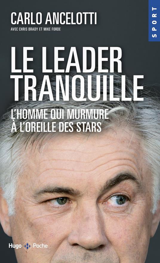 Le leader tranquille L'homme qui murmurait à l'oreille des stars