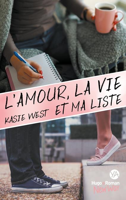 L'amour, la vie et ma liste - Kasie West - ebook