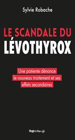 Le scandale du Levothyrox - Une patiente dénonce le nouveau traitement et ses effets secondaires