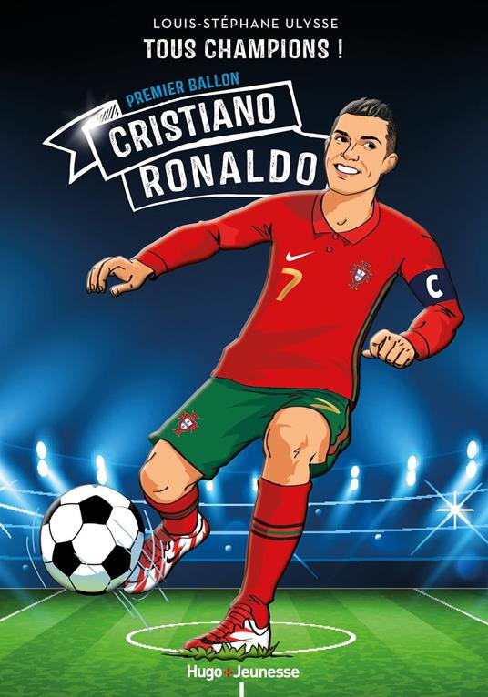Cristiano Ronaldo - Tous Champions - Ulysse-louis Stephane - ebook