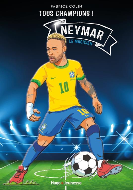 Neymar - Tous champions - Fabrice Colin - ebook
