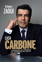 Carbone- Itinéraire du cerveau de l'arnaque du siècle