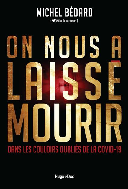 On nous a laissé mourir - Dans les couloirs des oubliés de la Covid-19