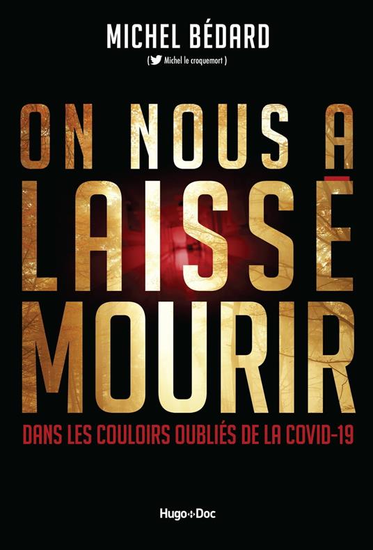 On nous a laissé mourir - Dans les couloirs des oubliés de la Covid-19