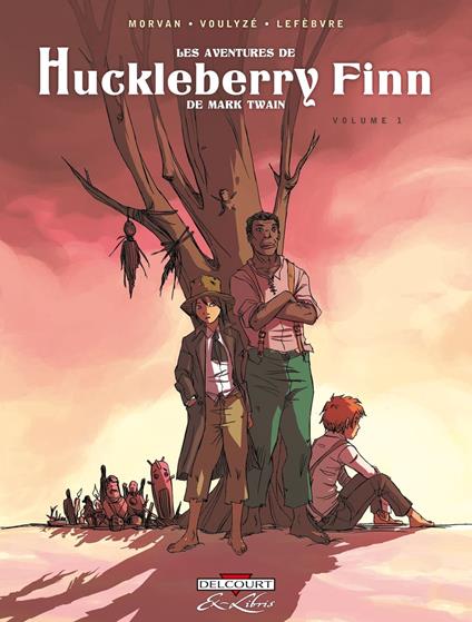 Les Aventures de Huckleberry Finn, de Mark Twain T01