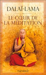Le coeur de la méditation