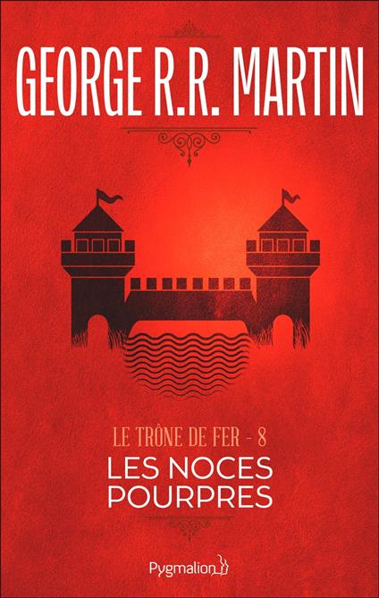 Le Trône de Fer (Tome 8) - Les noces pourpres