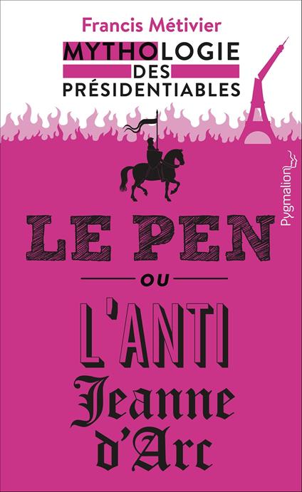 Le Pen ou lanti-Jeanne dArc
