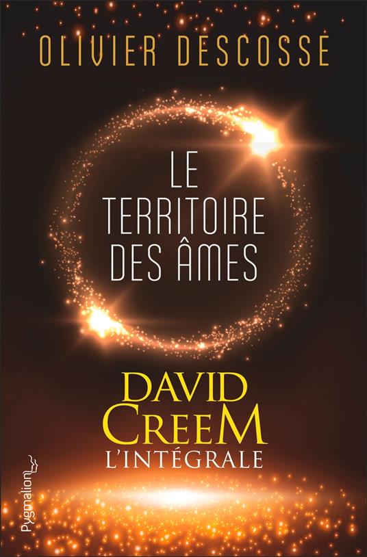 David Creem (L'intégrale) - Le territoire des âmes, la confrérie de l'invisible, l'entrevie