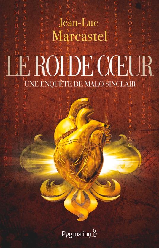 Le Roi de coeur. Une enquête de Malo Sinclair