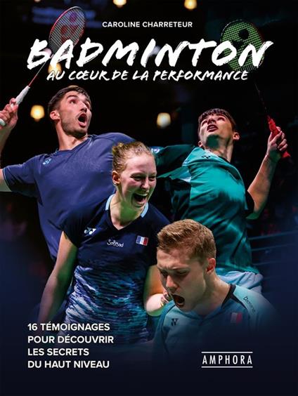 Badminton, au cœur de la performance