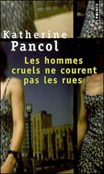 Les Hommes Cruels Ne Courent Pas Les Rues