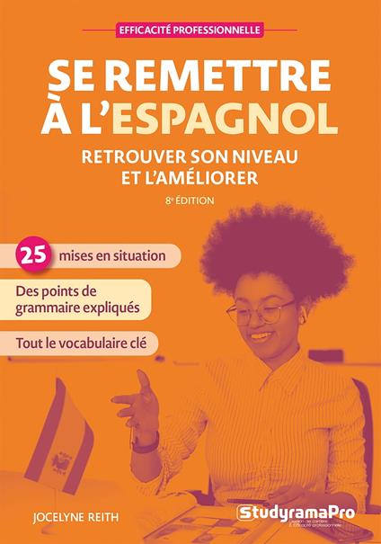 Se remettre à l’espagnol : Retrouver son niveau et l'améliorer