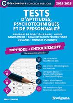 Tests d’aptitudes, psychotechniques et de personnalité - Méthode + Entraînement - Catégories A, B et C - Édition 2025-2026