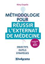 Méthodologie pour réussir l'externat de médécine - Conforme à la R2C