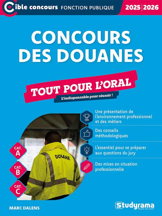 Concours des douanes - Tout pour l’oral - Catégories A, B et C - Édition 2025-2026
