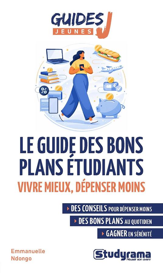 Le guide des bons plans étudiants : Vivre mieux, dépenser moins