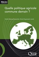 Quelle politique agricole commune demain ?