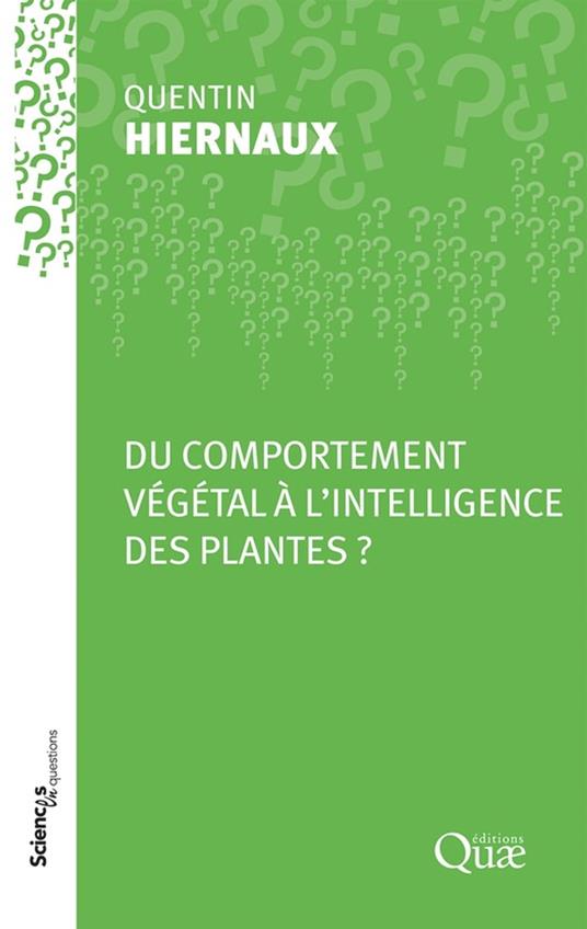 Du comportement végétal à l’intelligence des plantes ?