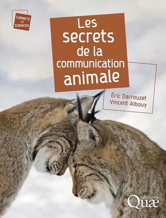 Les secrets de la communication animale - Vincent Albouy,Eric Darrouzet - ebook