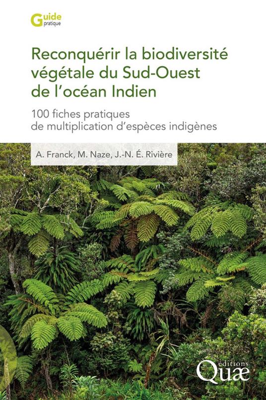 Reconquérir la biodiversité végétale du Sud-Ouest de l’Océan Indien