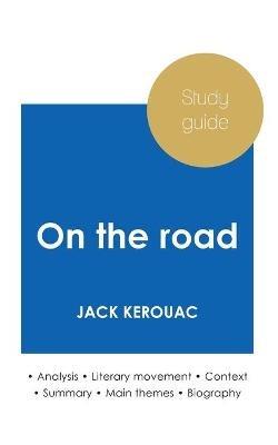 Study guide On the road by Jack Kerouac (in-depth literary analysis and complete summary) - Jack Kerouac - cover