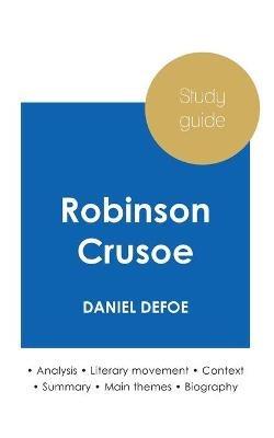 Study guide Robinson Crusoe by Daniel Defoe (in-depth literary analysis and complete summary) - Daniel Defoe - cover